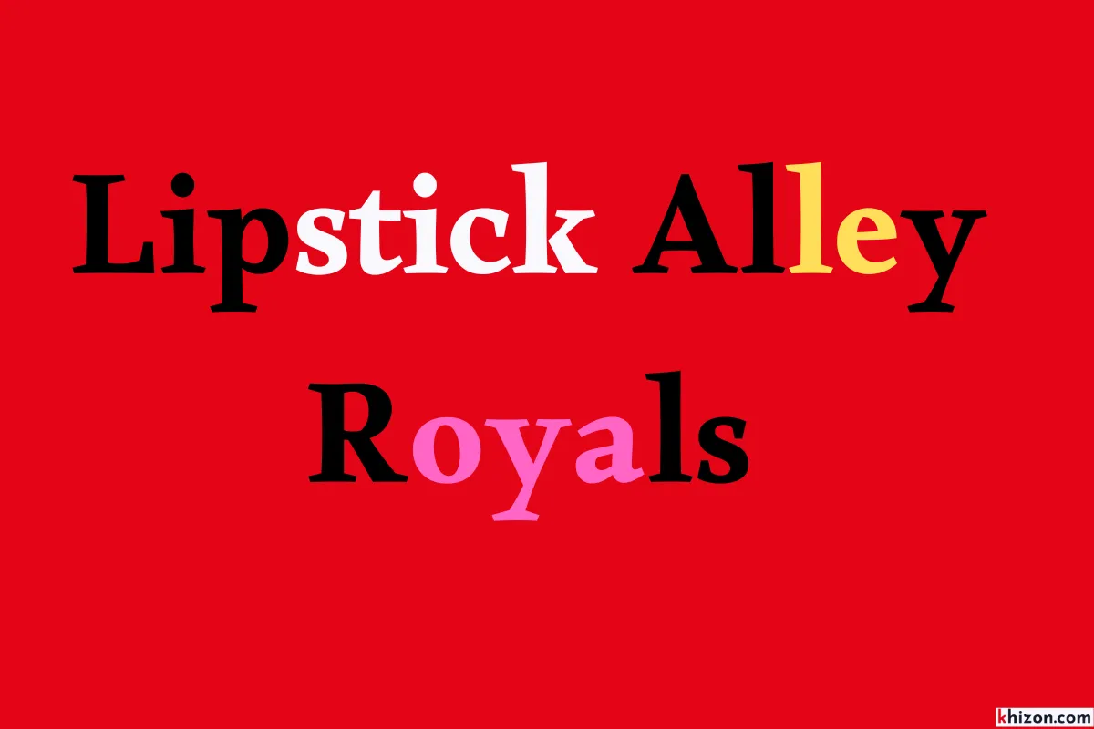 Lipstick Alley Royals